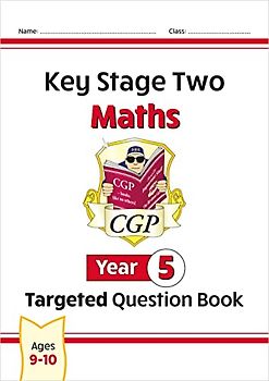 KS2 Maths Targeted Question Book - Year 5: superb for learning at home (CGP Year 5 Maths)