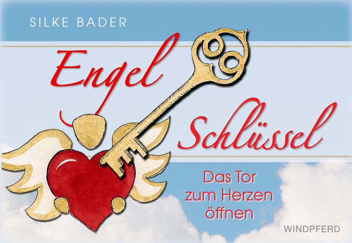 Engelschlüssel. Das Tor zum Herzen öffnen