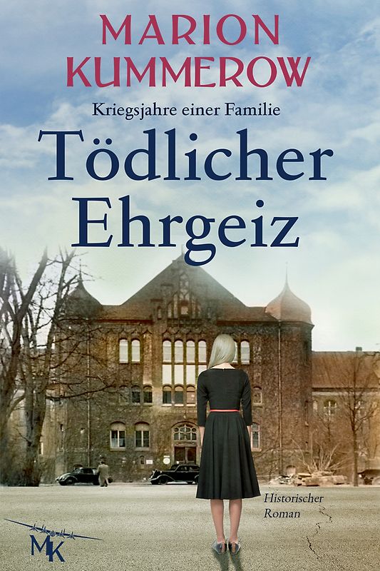 Tödlicher Ehrgeiz (Kriegsjahre einer Familie, Band 3)