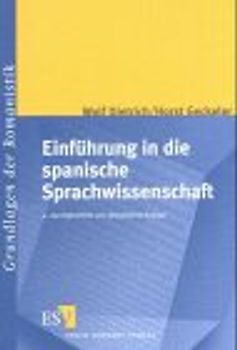 Einführung in die spanische Sprachwissenschaft. Ein Lehr- und Arbeitsbuch