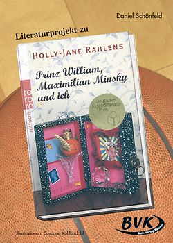 Literaturprojekt - Prinz William, Maximilian Minsky und ich