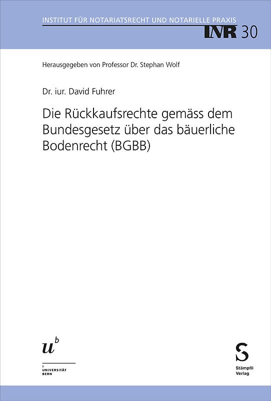 Die Rückkaufsrechte gemäss dem Bundesgesetz über das bäuerliche Bodenrecht (BGBB)