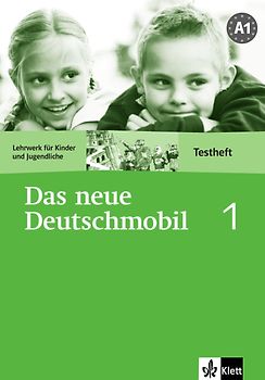 Das neue Deutschmobil 1. Lehrwerk für Kinder und Jugendliche. Testheft ohne Lösungen