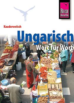 Reise Know-How Kauderwelsch Ungarisch - Wort für Wort. Kauderwelsch-Sprachführer Band 31