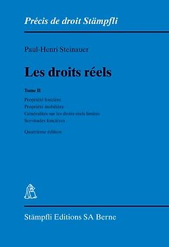 Les droits réels. Tome II: Propriété foncière/Propriété mobilière/Généralités sur les droits réels limités/Servitudes foncières