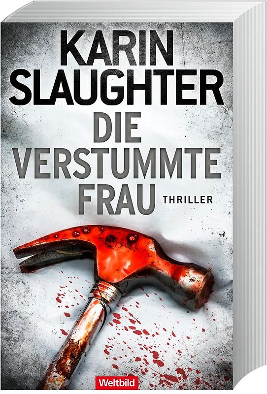 Die verstummte Frau - Karin Slaughter [Taschenbuch, Weltbild]