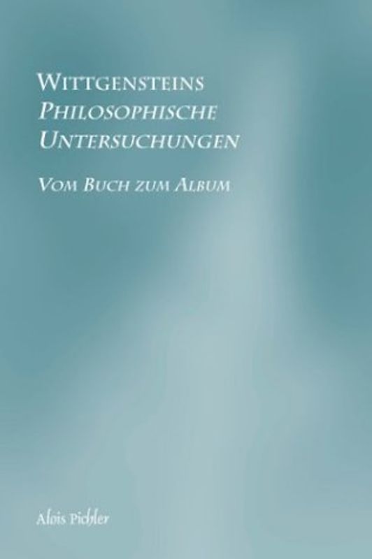 Wittgensteins "Philosophische Untersuchungen"