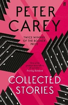 Collected Stories - Peter Carey