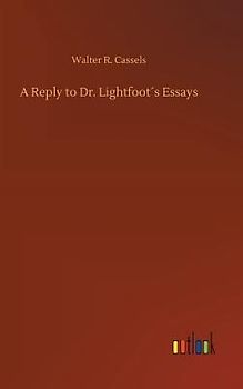 A Reply to Dr. Lightfoot´s Essays