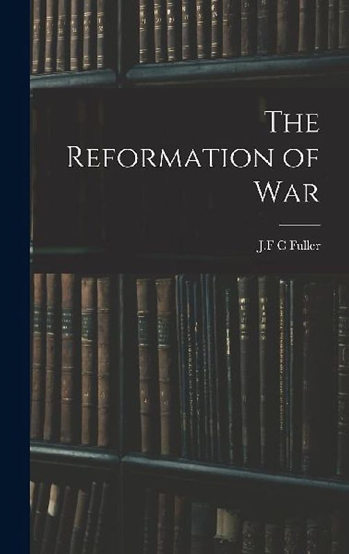 The Reformation of War