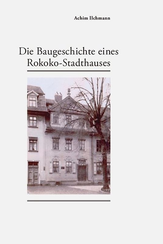 Die Baugeschichte eines Rokoko-Stadthauses