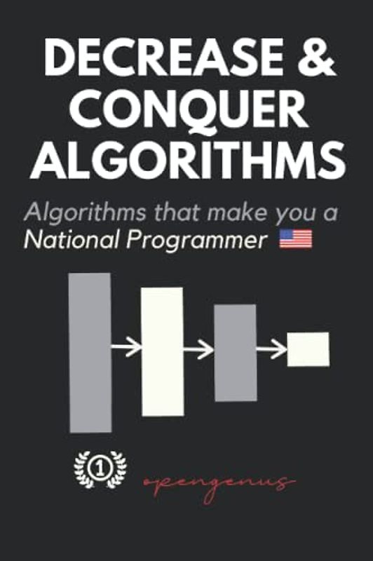 Decrease and Conquer Algorithms (Coding Interviews: Algorithm and Data Structure Proficiency, Band 8)