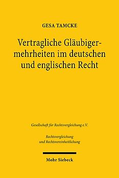 Vertragliche Gläubigermehrheiten im deutschen und englischen Recht