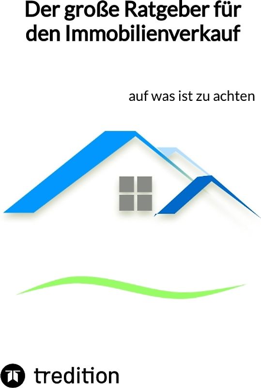 Der große Ratgeber für den Immobilienverkauf