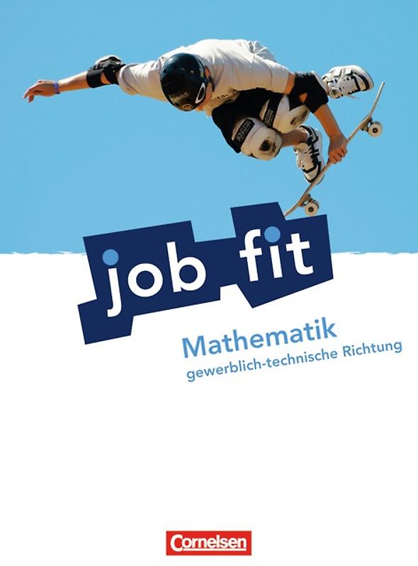 Job Fit - Mathematik - Allgemeine Ausgabe / Gewerblich-technische Richtung