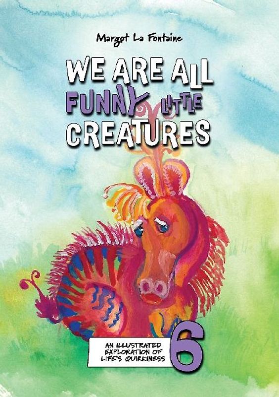 We Are All Funny Little Creatures 6