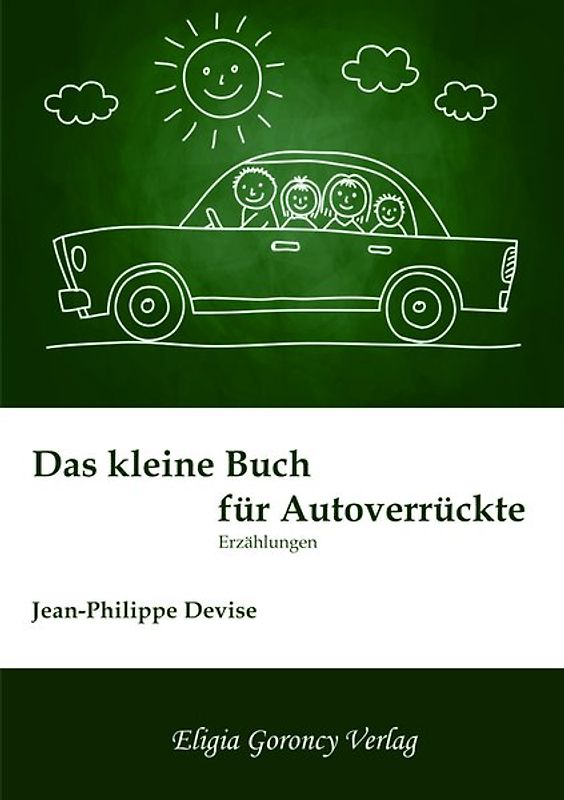 Das kleine Buch für Autoverrückte