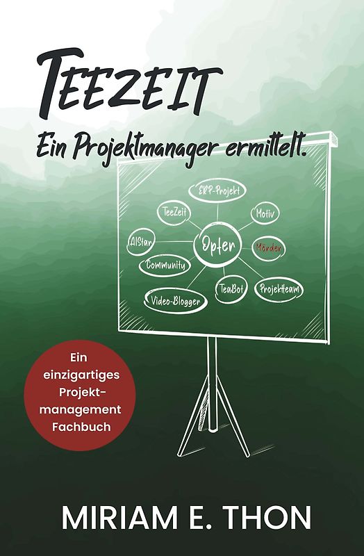 Teezeit - Ein Projektmanager ermittelt