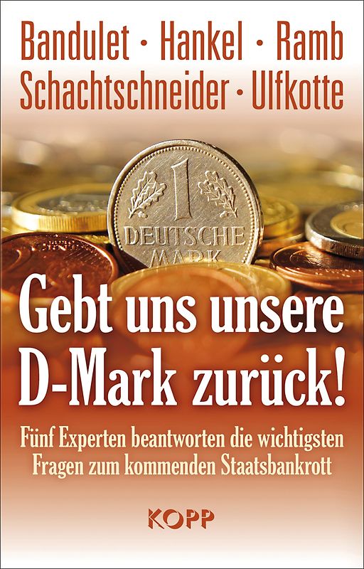 Gebt uns unsere D-Mark zurück