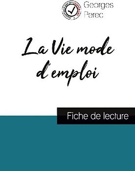La Vie mode d'emploi de Georges Perec (fiche de lecture et analyse complète de l'oeuvre)