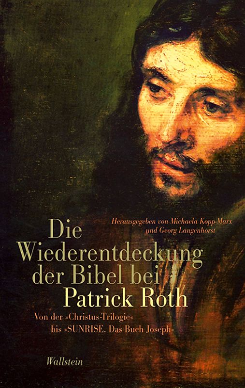 Die Wiederentdeckung der Bibel bei Patrick Roth