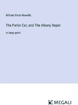 The Parlor Car; and The Albany Depot