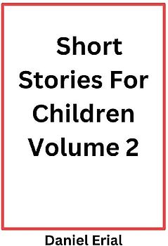 Short Stories For Children Volume 2