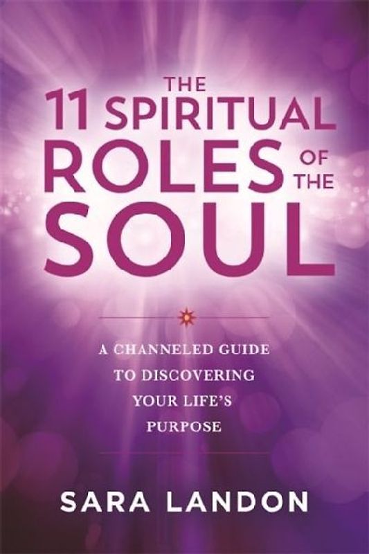 The 11 Spiritual Roles of the Soul