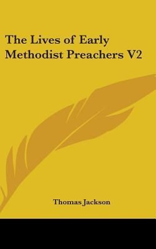 The Lives of Early Methodist Preachers V2