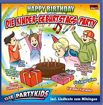 die Partykids - Die Kinder-Geburtstags-Party/Happy Birthday (Lieder für den Kindergeburtstag incl. Liedtexte zum Mitsingen)