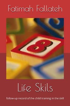 Life Skils: follow-up record of the child training in the skill