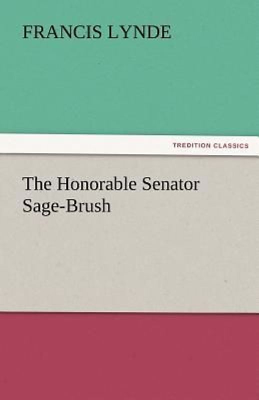 The Honorable Senator Sage-Brush