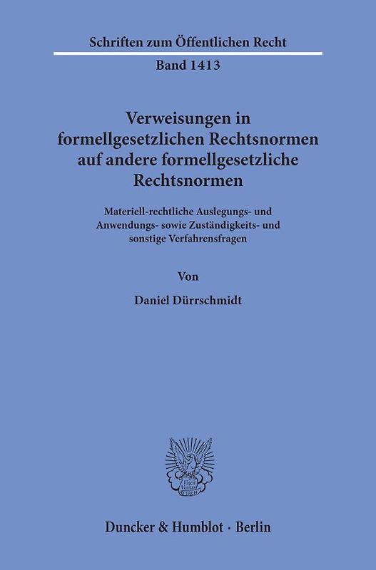 Verweisungen in formellgesetzlichen Rechtsnormen auf andere formellgesetzliche Rechtsnormen.