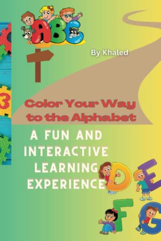 Color Your Way to the Alphabet: A Fun and Interactive Learning Experience. 7 pages for each Alphabet