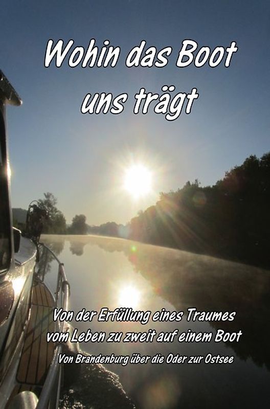 Wohin das Boot uns trägt