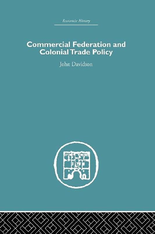 Commercial Federation & Colonial Trade Policy