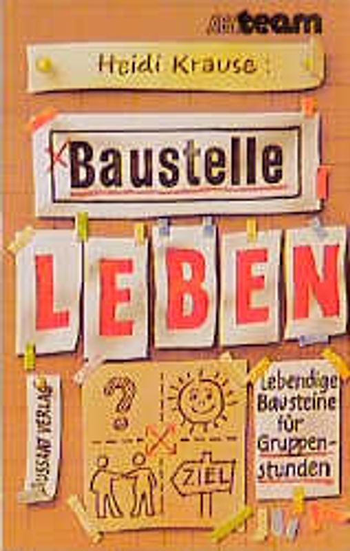 Baustelle Leben