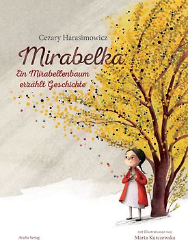 Mirabelka – ein Mirabellenbaum erzählt Geschichte