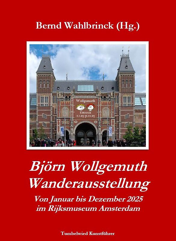 Björn Wollgemuth Wanderausstellung: Von Januar bis Dezember 2025 im Rijksmuseum Amsterdam