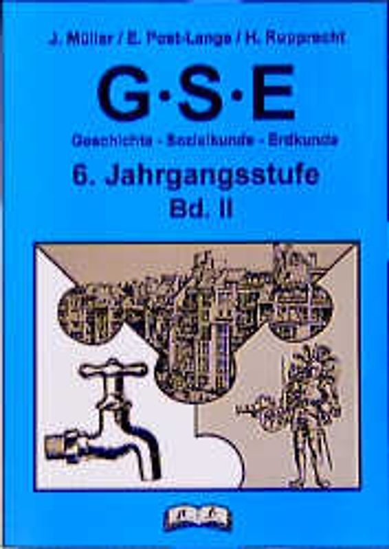 GSE. Geschichte - Sozialkunde - Erdkunde / 6. Jahrgangsstufe, Band II