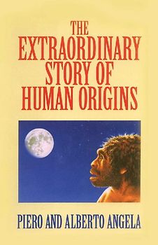 Extraordinary Story of Human Origins