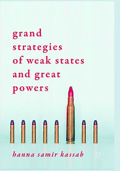 Grand Strategies of Weak States and Great Powers