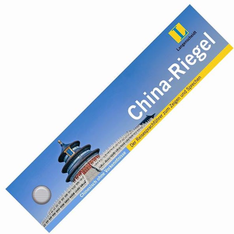 Langenscheidt China-Riegel - Sprach-Riegel. Chinesisch ohne Vorkenntnisse. Der Reisesprachführer zum Zeigen und Sprechen