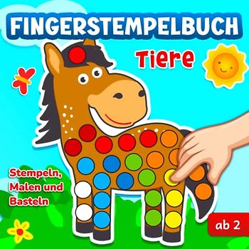Fingerstempelbuch ab 2 Tiere: Stempeln, Malen und Basteln