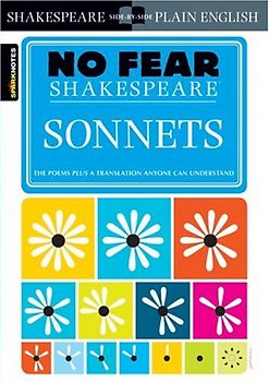 No Fear Shakespeare: Sonnets (Sparknotes No Fear Shakespeare) - William Shakespeare