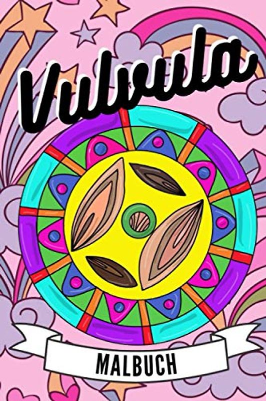 VULVULA MALBUCH: Gynäkologisches Vagina Malbuch für Erwachsene lustig | Perverse Spassgeschenke für Frauen und Männer | Vulva Malen für Erwachsene | Unnötige Geschenke | Entspannung und Anti-Stress