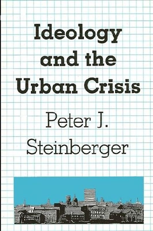 Ideology and the Urban Crisis