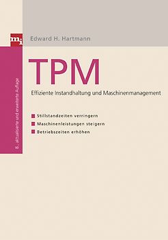 TPM – Effiziente Instandhaltung und Maschinenmangement