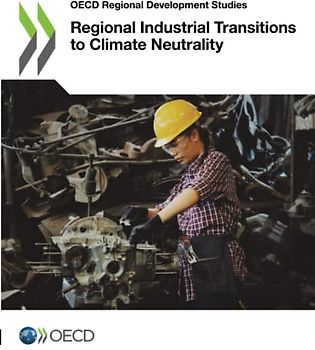 Regional Industrial Transitions to Climate Neutrality (OECD Regional Development Studies)