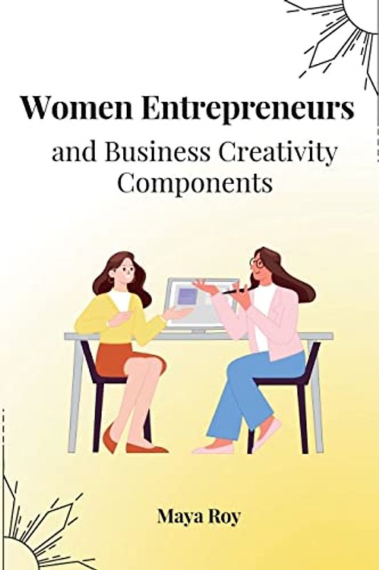 Women Entrepreneurs and Business Creativity Components